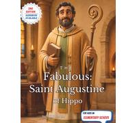 The Fabulous: Saint Augustine of Hippo (Fabulous: Life of our Saints.)