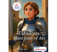 The Fabulous: Saint Joan of Arc (Fabulous: Life of our Saints.)