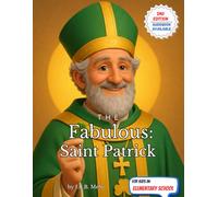 The Fabulous: Saint Patrick (Fabulous: Life of our Saints.)