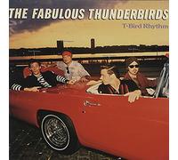 The Fabulous Thunderbirds - T-Bird Rhythm