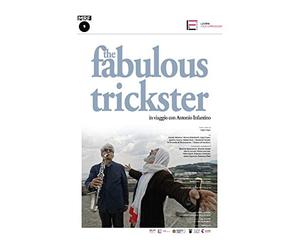 The Fabulous Trickster - In Viaggio Con Antonio Infantino (Dvd+Booklet) [Italia]