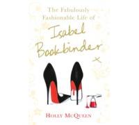 The Fabulously Fashionable Life Of Isabel Bookbinder (ebook)