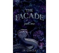 The Facade: 1 (Part One)