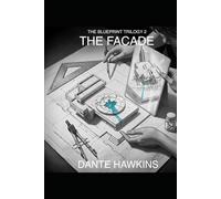 THE FACADE: THE BLUEPRINT TRILOGY 2