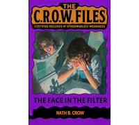 The Face in the Filter: 1 (The C.R.O.W. Files)