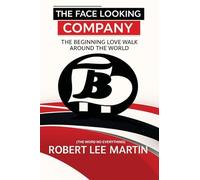 The Face Looking Company: The Beginning Love Walk Around the World