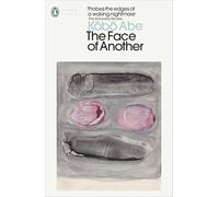 The Face Of Another (Penguin Modern Classics)