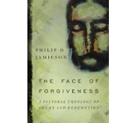 The Face Of Forgiveness (ebook)