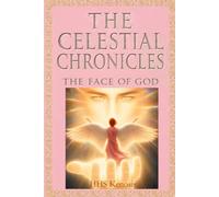 The Face of God (The Celestial Chronicles)