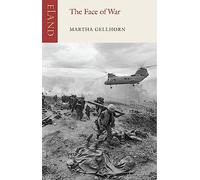 The Face of War: Writings from the Frontline,1937-1985 [Idioma Inglés]