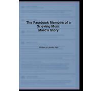 The Facebook memoirs of a grieving mom: Marc’s Story