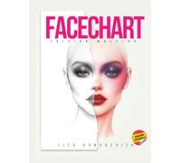 The Facechart Book - Edición Maestra: El Manual Completo Sobre Face Charts de Maquillaje
