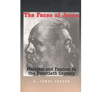 The Faces of Janus: Marxism and Fascism in the Twentieth Century