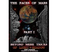THE FACES OF MARS: BEYOND MERE TRICKS OF LIGHT AND SHADOW PART I