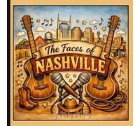 The Faces of Nashville Coloring Book: Country Music Coloring Book Featuring Nashville Legends, Western Icons & Classic Americana Style | Fun for Adults, Teens & Kids