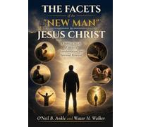 The Facets of the "New Man" in Jesus Christ