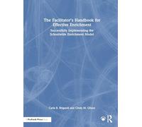 The Facilitator’s Handbook for Effective Enrichment: Successfully Implementing the Schoolwide Enrichment Model