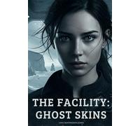 The Facility: Ghost Skins