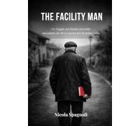The Facility Man: Un Viaggio nel Mondo Invisibile Raccontato da chi lo Osserva per la Prima Volta