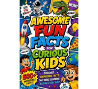 The Fact-tastic Book: 2,000 Amazing Facts for Curious Kids: The ultimate fact book for kids who love to ask Why?, How?, and Did you know?