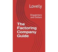 The Factoring Company Guide: Dispatchers and Dollars