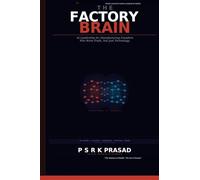 The Factory Brain: AI Leadership for Manufacturing Founders Who Want Profit, Not Just Technology