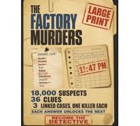 The Factory Murders: A Large Print Find the Killer Puzzle Book with Three Linked Murder Cases (Name the Culprit)