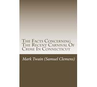 The Facts Concerning The Recent Carnival Of Crime In Connecticut
