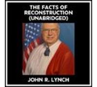 The Facts Of Reconstruction (unabridged) (audiolibro)