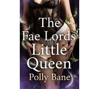 The Fae Lords' Little Queen: A Dark DDLG Why Choose Romantasy of Rough Submission, Forced Age Play, Brutal Discipline, and Captive Obedience in a Fae Realm (Daddies Dark Claim)