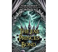 The Fae Prince's Bond: A Spicy Slow-Burn Romantasy (The Binding Vow)
