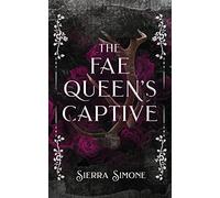 The Fae Queen’s Captive