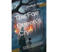 The Fae Queen’s Cry: Entities of Fire & Fog consume Lyra in the depths of her new path. She has primal needs to be met but will they unravel her being or sooth her soul (The Queens Chronicles)
