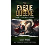 The Faerie Queene Book 1: Annotated Edition (The Faerie Queene Annotated Editions)