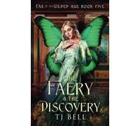 The Faery & the Discovery: 5 (Fae in the Gilded Age)