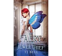 The Faery & the Jewel Thief: 1 (Fae in the Gilded Age)