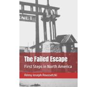 The Failed Escape: First Steps in North America