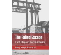 The Failed Escape: First Steps in North America