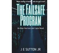 The Failsafe Program: An Alan Harrison and Layla Novel