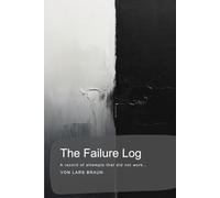 The Failure Log: A record of attempts that did not work…
