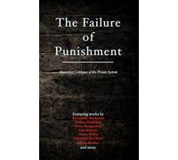 The Failure of Punishment: Anarchist Critiques of the Prison System