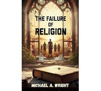The Failure of Religion: The Rise of Spirit and the Fall of Control