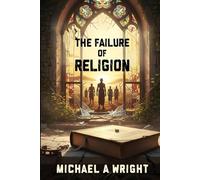 The Failure of Religion: The Rise of Spirit and the Fall of Control