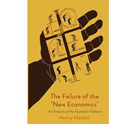 The Failure of the New Economics