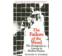 The Failure of the Word: The Protagonist as Lawyer in Modern Fiction