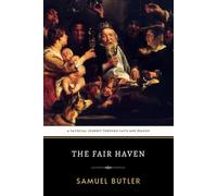 The Fair Haven: The Original 1873 Religious Philosophy Classic