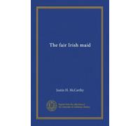 The fair Irish maid