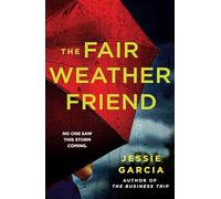The Fair Weather Friend: an unputdownable suspense thriller that will keep you hooked