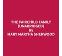 The Fairchild Family (unabridged) (audiolibro)