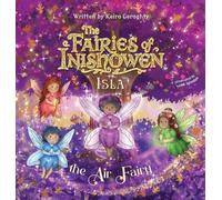 The Fairies of Inishowen: Isla the Air Fairy: 1